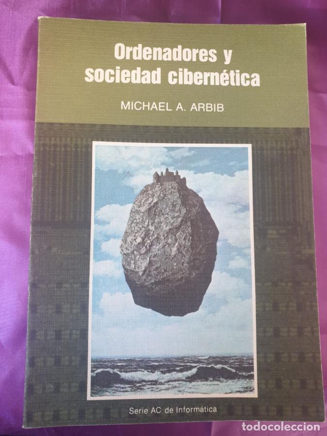 B&uuml;cher: ORDENADORES Y SOCIEDAD CIBERNETICA - MICHAEL A. ARBIB