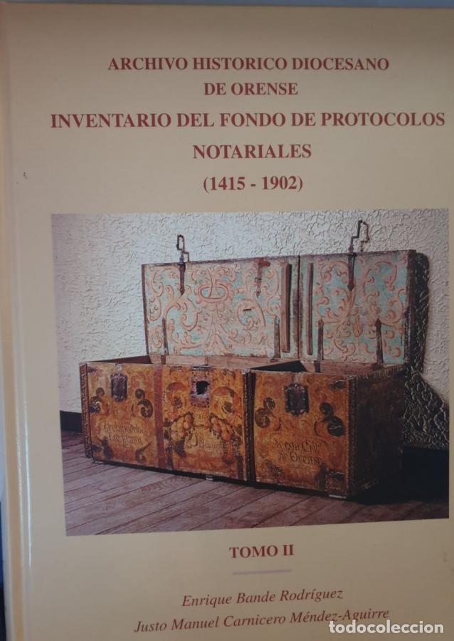 Libros: ARCHIVO HISTORICO DIOCESANO DE OURENSE INVENTARIO DEL FONDO DE PROTOCOLOS NOTARIALES (1415-1902) TOM