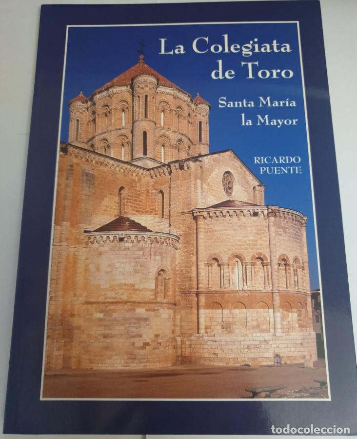 Libri di seconda mano: LA COLEGIATA DE TORO SANTA MARIA LA MAYOR - RICARDO PUENTE
