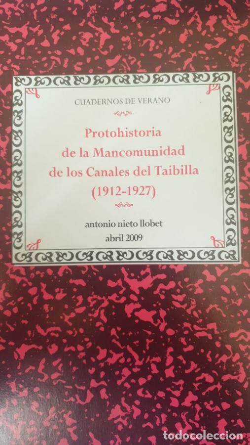 B&uuml;cher: CUADERNOS DE VERANO PROTOHISTORIA DE LA MANCOMUNIDAD DE LOS CANALES DEL TAIBILLA 1912-1927 - ANTONIO