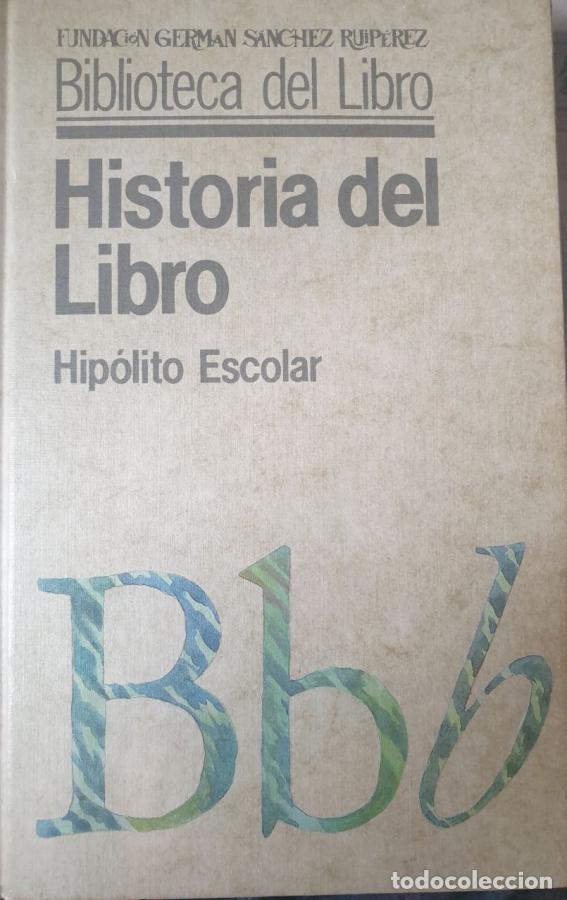 B&uuml;cher: HISTORIA DEL LIBRO - HIPOLITO ESCOLAR