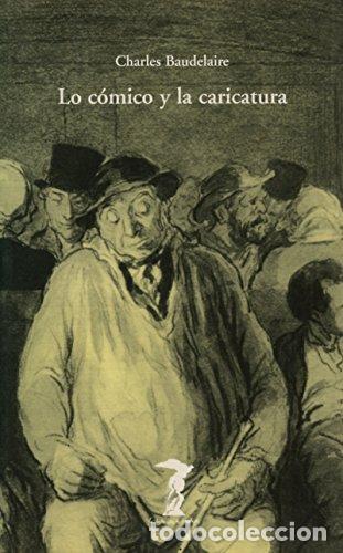 Libros: Lo c&oacute;mico y la caricatura - Baudelaire, Charles - Foto 1