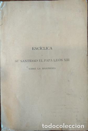 books: Enc&iacute;clica de su Santidad el Papa Le&oacute;n XXX sobre la masoner&iacute;a. de secta massonum - Leon XIII