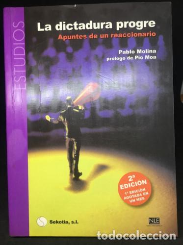 B&uuml;cher: La dictadura progre. Apuntes de un reaccionario. - Molina, Pablo