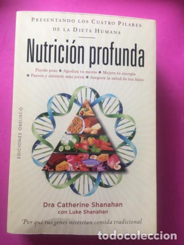 B&uuml;cher: Nutrici&oacute;n profunda. Por qu&eacute; tus genes necesitan comida tradicional - Shanahan, Dra. Catherine