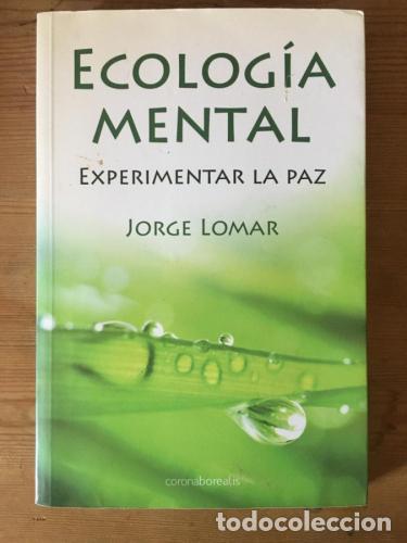 Livros em segunda m&atilde;o: Ecolog&iacute;a mental. Experimentar la paz - Lomar, Jorge