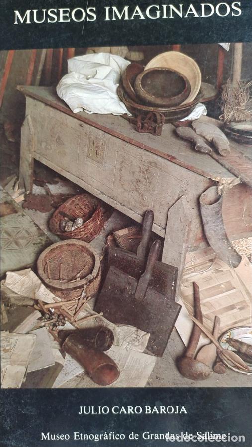 Libri di seconda mano: Museos imaginados - Caro Baroja, Julio