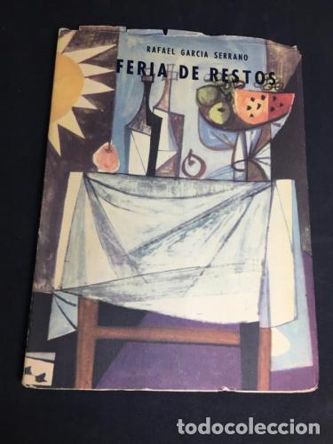 Libri di seconda mano: Feria de restos. (paisajes, manjares, hombres y vinos de Espa&ntilde;a) - Garc&iacute;a Serrano, Rafael