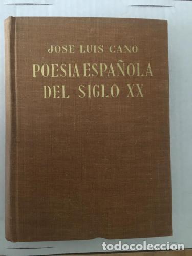 Libri di seconda mano: Poes&iacute;a espa&ntilde;ola del siglo XX - Cano, Jose Luis