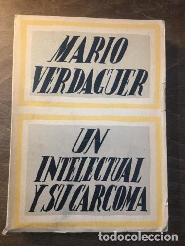 Libri di seconda mano: Un intelectual y su carcoma - Verdaguer, Mario