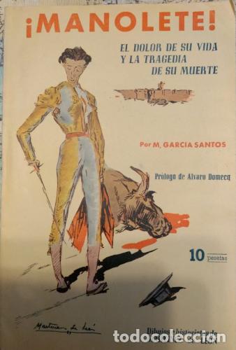 Libros: &iexcl;Manolete! El dolor de su vida y la tragedia de su muerte - Garc&iacute;a Santos, M.
