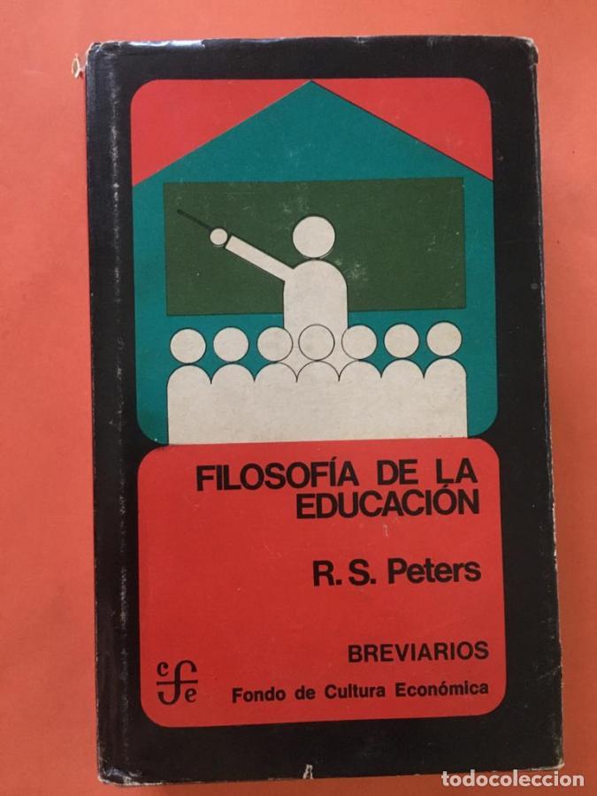 Libros: Filosof&iacute;a de la educaci&oacute;n - Peters, R. S. - Foto 1