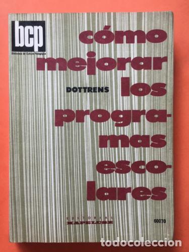 B&uuml;cher: C&oacute;mo mejorar los programas escolares - Dottrens, Robert