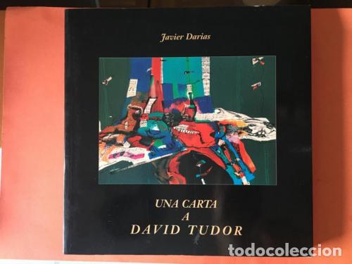 B&uuml;cher: Una carta a David Tudor - Darias, Javier