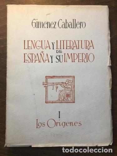 Libros: Lengua y Literatura de Espa&ntilde;a y su Imperio. I . Los or&iacute;genes - Gim&eacute;nez Caballero