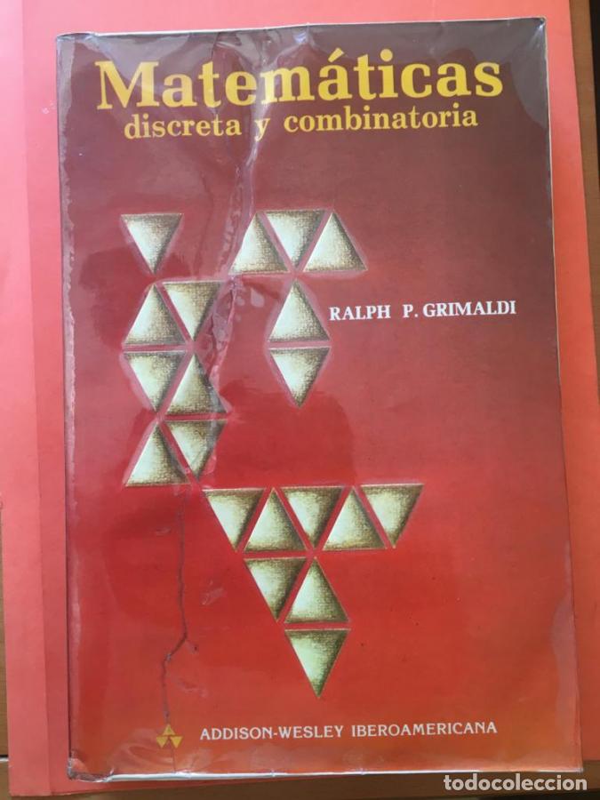 Libros: Matem&aacute;ticas discreta y combinatoria - Grimaldi, Ralph P.