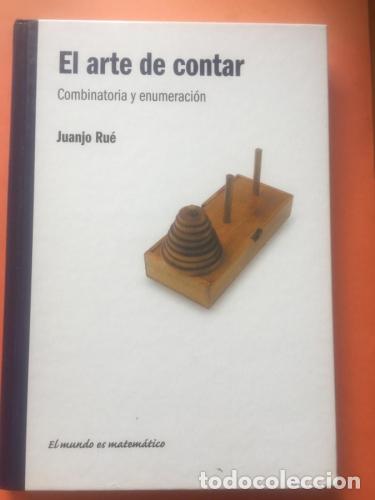 Libri di seconda mano: El arte de contar. Combinatoria y enumeraci&oacute;n - Ru&eacute;, Juanjo