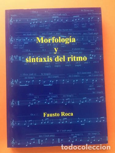 Libri di seconda mano: Morfolog&iacute;a y sintaxis del ritmo - Roca, Fausto