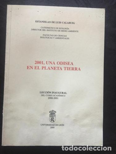 Libros: 2001, una odisea en el planeta tierra. Lecci&oacute;n inaugural del curso acad&eacute;mico 2000-2001 - De Luis Cal
