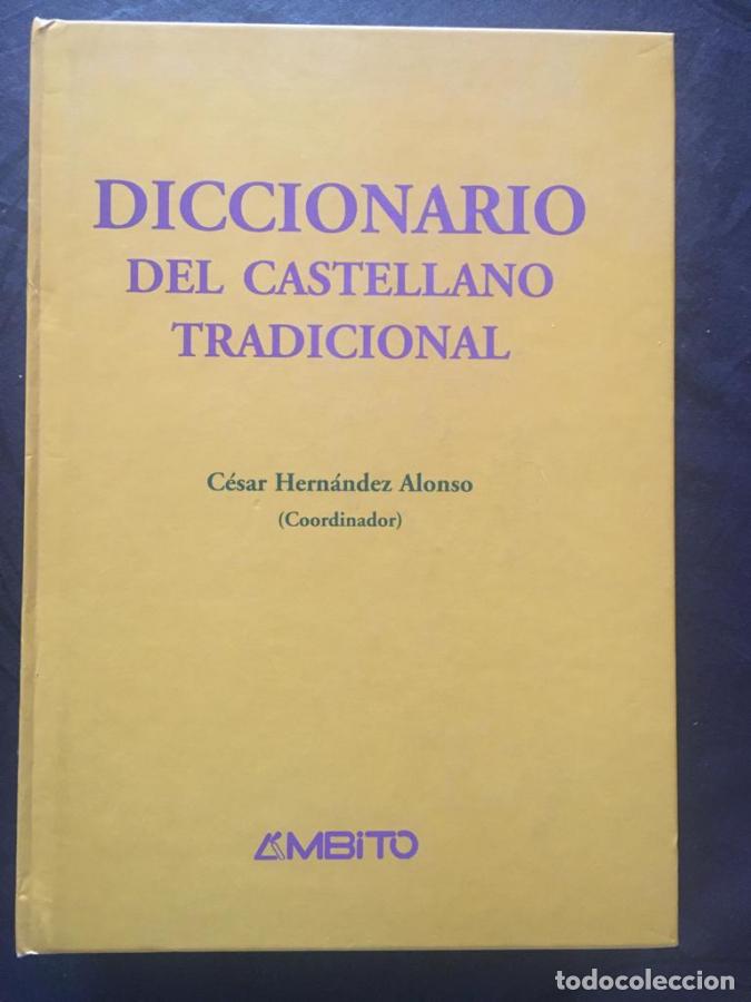 Libros: Diccionario del castellano tradicional - Hern&aacute;ndez Alonso, C&eacute;sar - Foto 1