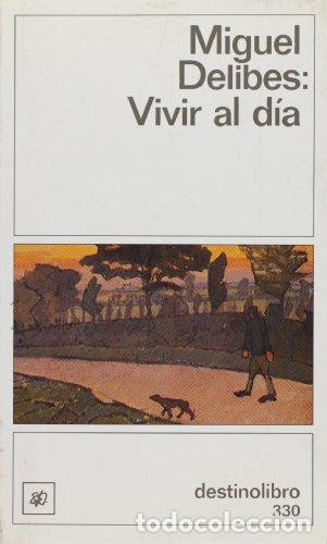 Libros: Vivir al d&iacute;a - Miguel Delibes - Foto 1