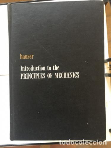 Libri di seconda mano: Introduction to the Principles of Mechanics - Hauser, Walter