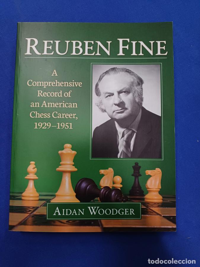 B&uuml;cher: Reuben Fine. A comprensive record ofan American Chess career, 1929-1951 - Woodger, Aidan