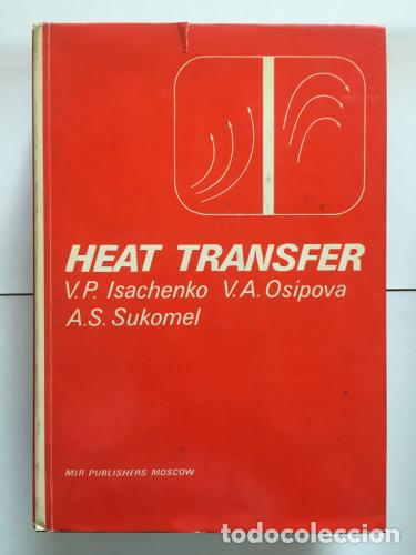 B&uuml;cher: Heat Transfer - Isachenko V.P.; Osipova V.A.; Sukomel A.S.