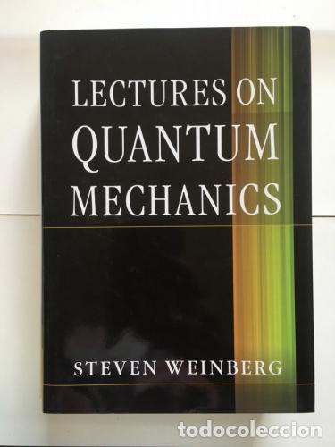 Libri di seconda mano: Lectures on Quantum Mechanics - Weinberg, Steven
