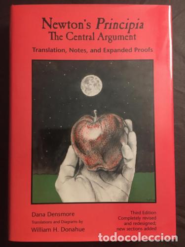 Libros: Newton's Principia, The Central Argument: Translation, Notes, Expanded Proofs - Densmore, Dana