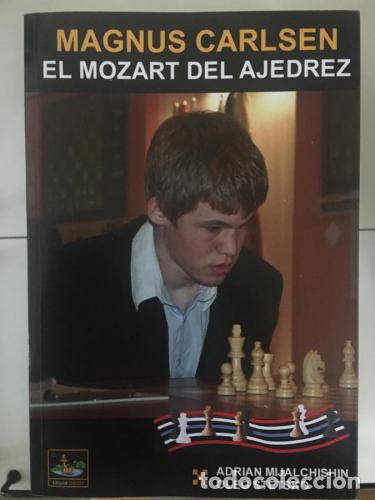 Libros: Magnus Carlsen el Mozart del ajedrez - Mikhalchishin, Adrian; Stetsko, Oleg