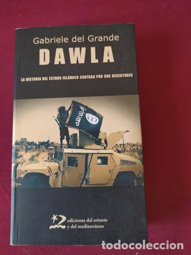 Libros: Dawla. La historia del estado isl&aacute;mico contada por sus desertores - Del Grande, Gabriele