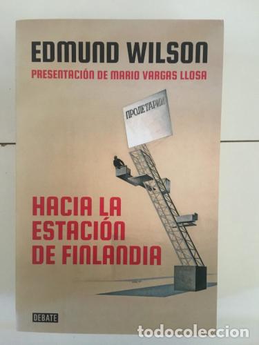 Libros: Hacia la estaci&oacute;n Finlandia. Ensayo sobre la forma de escribir y hacer historia - Wilson, Edmund