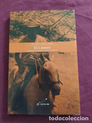 books: El Llanero. Con un pie en el estribo... Camino a la libertad. - S&aacute;enz Pico, Nelson