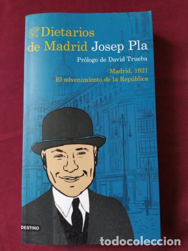Libri di seconda mano: Dietarios de Madrid. Madrid, 1921. El advenimiento de la Rep&uacute;blica - Pla, Josep