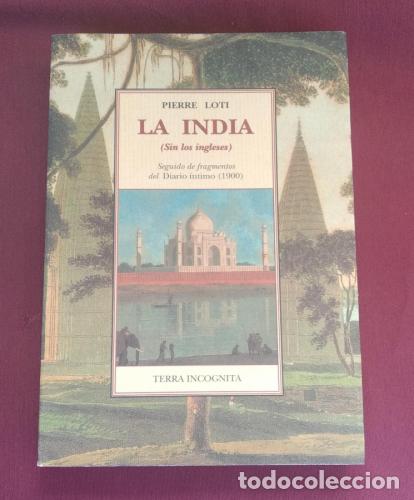 Libri di seconda mano: La India (sin los ingleses). Seguido de fragmentos del diario &iacute;ntimo (1900) - Loti, Pierre