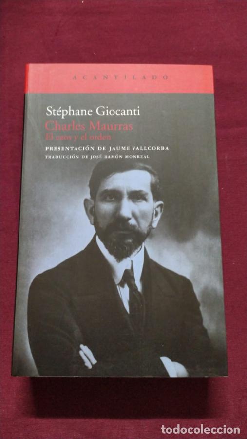 Libri di seconda mano: Charles Maurras. El caos y el orden - Giocanti, St&eacute;phane