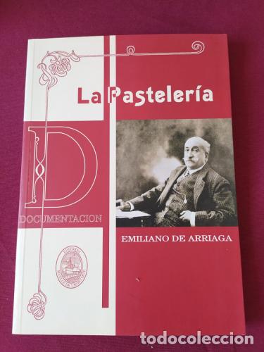 Libri di seconda mano: La Pasteler&iacute;a - Arriaga y Ribero, Emiliano de