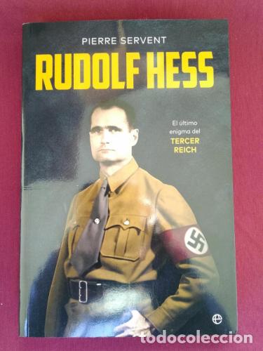 Libri di seconda mano: Rudolf Hess. El &uacute;ltimo enigma del Tercer Reich - Servent, Pierre