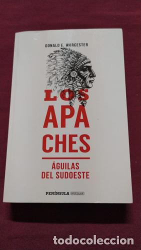 B&uuml;cher: Los Apaches. &Aacute;guilas del Suroeste - Worcester, Donald E.