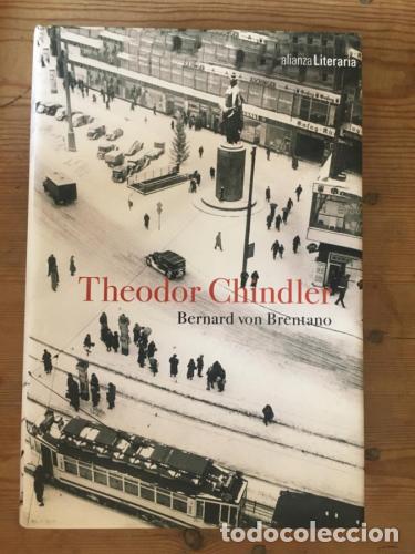Libros: Theodor Chindler. Novela de una familia alemana - Brentano, Von Bernard