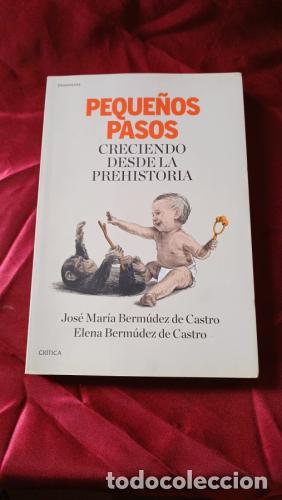 Libros: Peque&ntilde;os pasos. Creciendo desde la Prehistoria - Bermudez de Castro, Jose Mar&iacute;a; Bermudez de Castro,