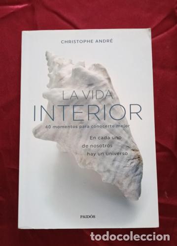 B&uuml;cher: La vida interior. 40 momentos para conocerte mejor - Andr&eacute;, Christophe