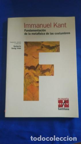 Libros: Fundamentaci&oacute;n de la metaf&iacute;sica de las costumbres - Kant, Inmanuel