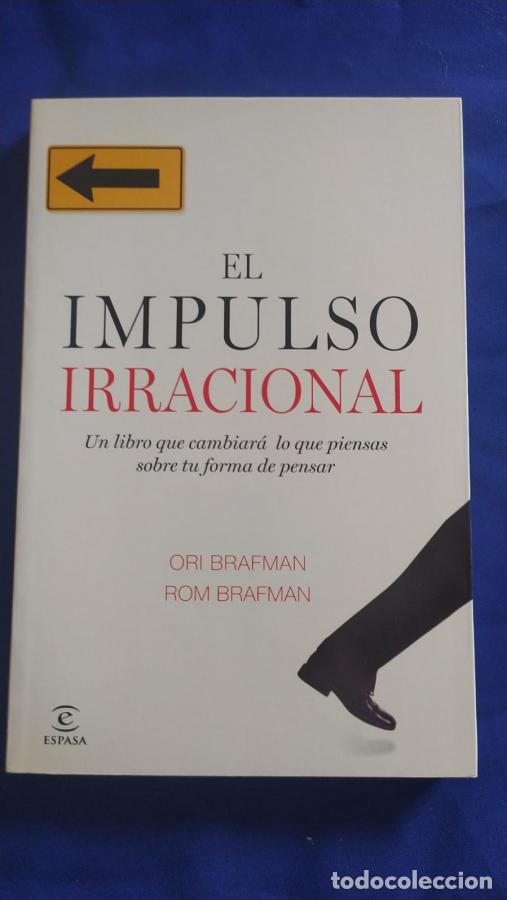 Libros: El impulso irracional. Un libro que cambiar&aacute; lo que piensas sobre tu forma de pensar - &rdquo;Barfman, Or