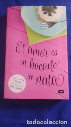 B&uuml;cher: El amor es un bocado de nata - &rdquo;Flumeri, E.; Giacometti, G.&rdquo;