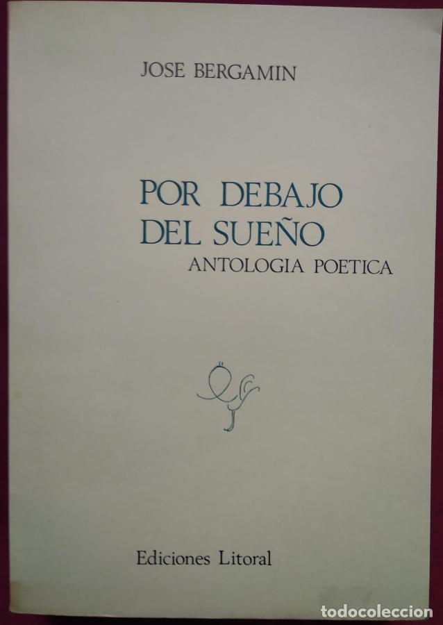 B&uuml;cher: Por debajo del sue&ntilde;o. Antolog&iacute;a po&eacute;tica - Bergam&iacute;n, Jos&eacute;