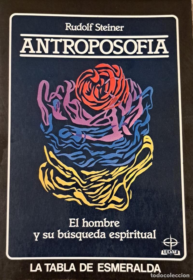 B&uuml;cher: Antroposof&iacute;a. El hombre y su b&uacute;squeda espiritual - Steiner, Rudolf
