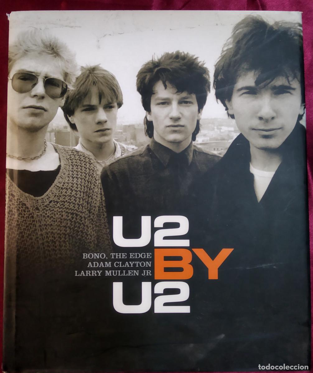 Libros: U2 BY U2 Bono, The Edge, Adam Clayton, Larry Mullen JR - McCORMICK, Neil