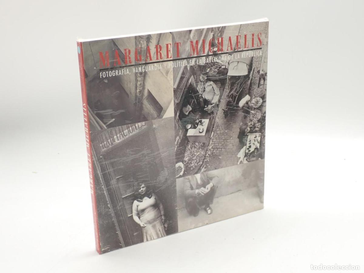 Libros: Margaret Michaelis. Fotograf&iacute;a, vanguardia y pol&iacute;tica en la Barcelona de la Rep&uacute;blica [CAT&Aacute;LOGO EXPO